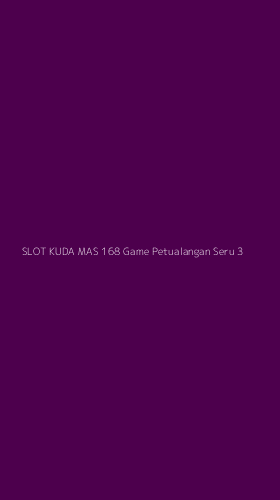Tampilan Antarmuka Aplikasi Slot Kuda Mas 168 Game Petualangan Seru - 3