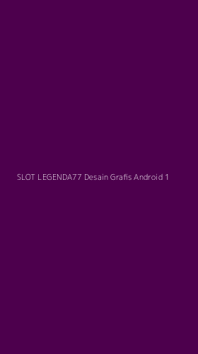 Tampilan Antarmuka Aplikasi Slot Legenda77 Desain Grafis Android - 1