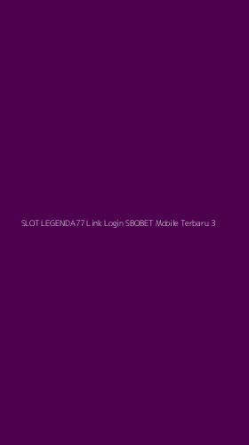 Tampilan Antarmuka Aplikasi Slot Legenda77 Link Login Sbobet Mobile Terbaru - 3
