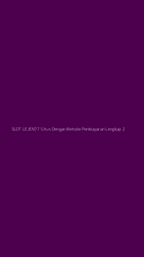 Tampilan Antarmuka Aplikasi Slot Lejen77 Situs Dengan Metode Pembayaran Lengkap - 2