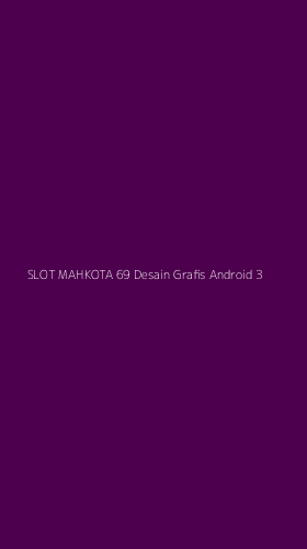Tampilan Antarmuka Aplikasi Slot Mahkota 69 Desain Grafis Android - 3