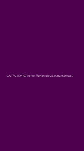 Tampilan Antarmuka Aplikasi Slot Mahoni88 Daftar Member Baru Langsung Bonus - 3