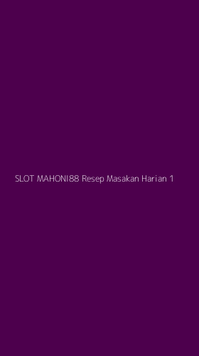 Tampilan Antarmuka Aplikasi Slot Mahoni88 Resep Masakan Harian - 1