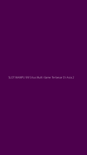 Tampilan Antarmuka Aplikasi Slot Mampu 99 Situs Multi Game Terbesar Di Asia - 2