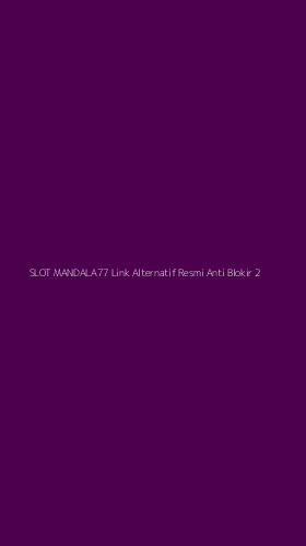 Tampilan Antarmuka Aplikasi Slot Mandala77 Link Alternatif Resmi Anti Blokir - 2