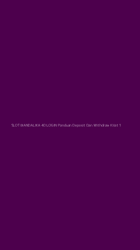Tampilan Antarmuka Aplikasi Slot Mandalika 4d Login Panduan Deposit Dan Withdraw Kilat - 1