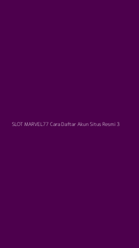 Tampilan Antarmuka Aplikasi Slot Marvel77 Cara Daftar Akun Situs Resmi - 3