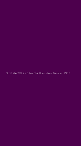 Tampilan Antarmuka Aplikasi Slot Marvel77 Situs Slot Bonus New Member 100 - 4