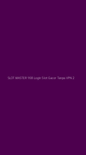 Tampilan Antarmuka Aplikasi Slot Master 168 Login Slot Gacor Tanpa Vpn - 2