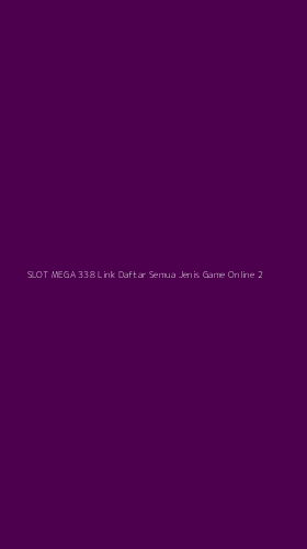 Tampilan Antarmuka Aplikasi Slot Mega 338 Link Daftar Semua Jenis Game Online - 2