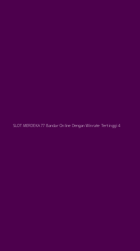 Tampilan Antarmuka Aplikasi Slot Merdeka77 Bandar Online Dengan Winrate Tertinggi - 4