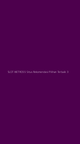Tampilan Antarmuka Aplikasi Slot Metro55 Situs Rekomendasi Pilihan Terbaik - 3