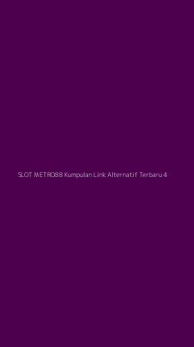 Tampilan Antarmuka Aplikasi Slot Metro88 Kumpulan Link Alternatif Terbaru - 4