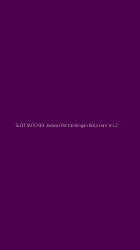 Tampilan Antarmuka Aplikasi Slot Mito 99 Jadwal Pertandingan Bola Hari Ini - 2