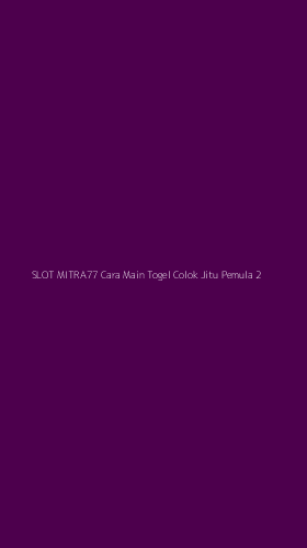 Tampilan Antarmuka Aplikasi Slot Mitra77 Cara Main Togel Colok Jitu Pemula - 2