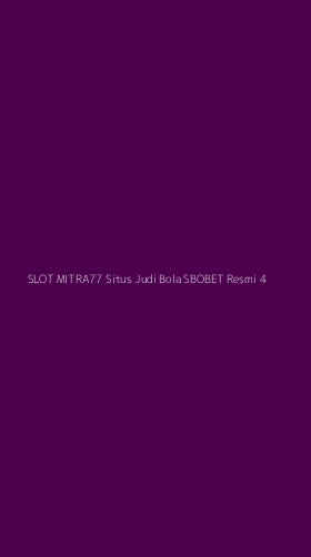 Tampilan Antarmuka Aplikasi Slot Mitra77 Situs Judi Bola Sbobet Resmi - 4