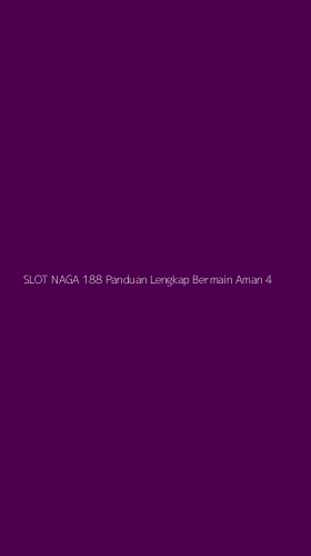 Tampilan Antarmuka Aplikasi Slot Naga 188 Panduan Lengkap Bermain Aman - 4