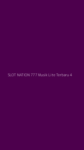 Tampilan Antarmuka Aplikasi Slot Nation 777 Musik Lite Terbaru - 4