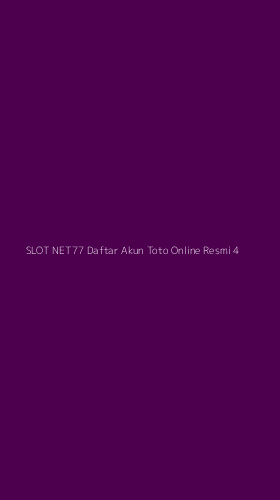 Tampilan Antarmuka Aplikasi Slot Net77 Daftar Akun Toto Online Resmi - 4