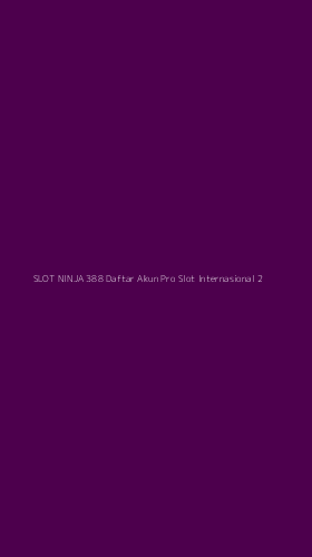 Tampilan Antarmuka Aplikasi Slot Ninja 388 Daftar Akun Pro Slot Internasional - 2