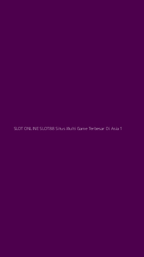 Tampilan Antarmuka Aplikasi Slot Online Slot88 Situs Multi Game Terbesar Di Asia - 1