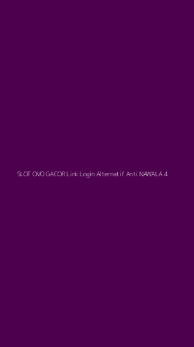 Tampilan Antarmuka Aplikasi Slot Ovo Gacor Link Login Alternatif Anti Nawala - 4