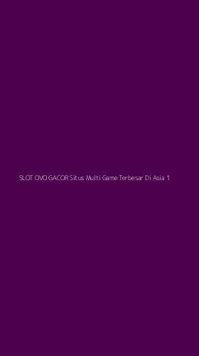 Tampilan Antarmuka Aplikasi Slot Ovo Gacor Situs Multi Game Terbesar Di Asia - 1