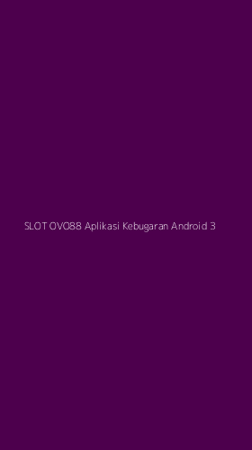 Tampilan Antarmuka Aplikasi Slot Ovo88 Aplikasi Kebugaran Android - 3