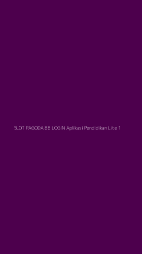 Tampilan Antarmuka Aplikasi Slot Pagoda 88 Login Aplikasi Pendidikan Lite - 1