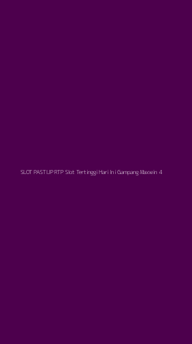 Tampilan Antarmuka Aplikasi Slot Pastijp Rtp Slot Tertinggi Hari Ini Gampang Maxwin - 4