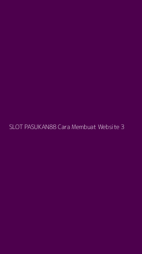 Tampilan Antarmuka Aplikasi Slot Pasukan88 Cara Membuat Website - 3