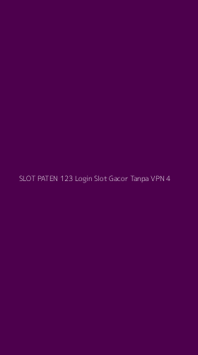 Tampilan Antarmuka Aplikasi Slot Paten 123 Login Slot Gacor Tanpa Vpn - 4