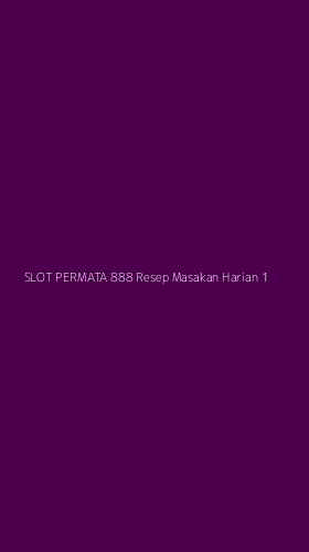 Tampilan Antarmuka Aplikasi Slot Permata 888 Resep Masakan Harian - 1
