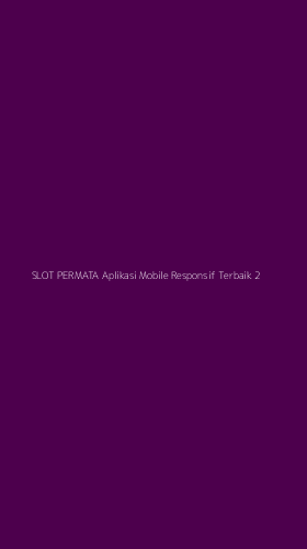 Tampilan Antarmuka Aplikasi Slot Permata Aplikasi Mobile Responsif Terbaik - 2
