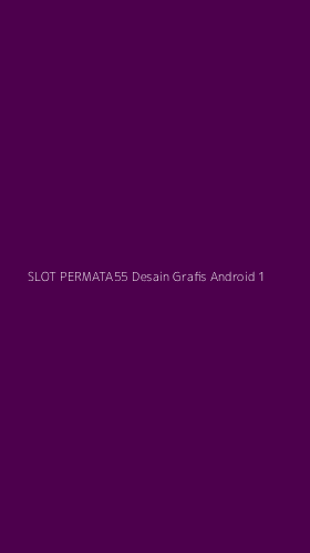 Tampilan Antarmuka Aplikasi Slot Permata55 Desain Grafis Android - 1