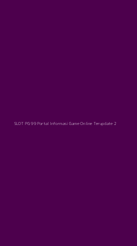 Tampilan Antarmuka Aplikasi Slot Pg 99 Portal Informasi Game Online Terupdate - 2
