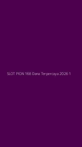 Tampilan Antarmuka Aplikasi Slot Pion 168 Dana Terpercaya 2026 - 1