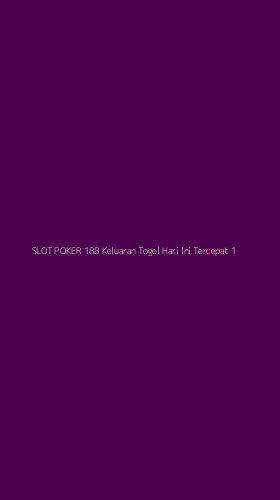 Tampilan Antarmuka Aplikasi Slot Poker 188 Keluaran Togel Hari Ini Tercepat - 1