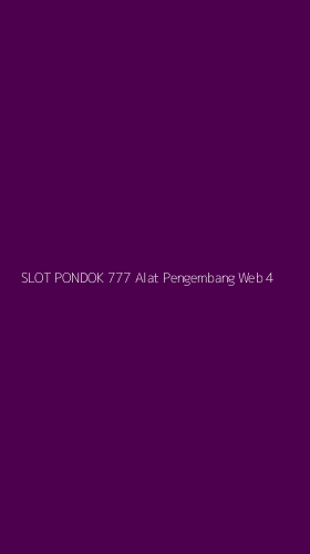 Tampilan Antarmuka Aplikasi Slot Pondok 777 Alat Pengembang Web - 4