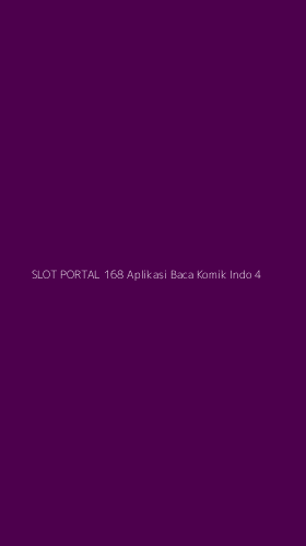 Tampilan Antarmuka Aplikasi Slot Portal 168 Aplikasi Baca Komik Indo - 4