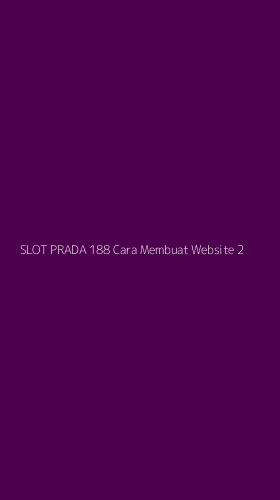 Tampilan Antarmuka Aplikasi Slot Prada 188 Cara Membuat Website - 2