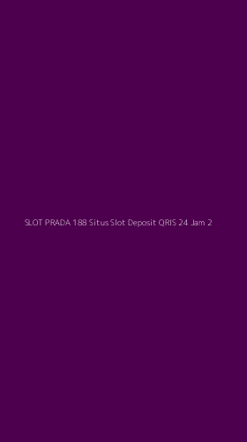 Tampilan Antarmuka Aplikasi Slot Prada 188 Situs Slot Deposit Qris 24 Jam - 2