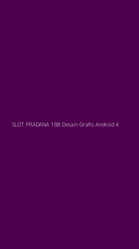 Tampilan Antarmuka Aplikasi Slot Pradana 188 Desain Grafis Android - 4