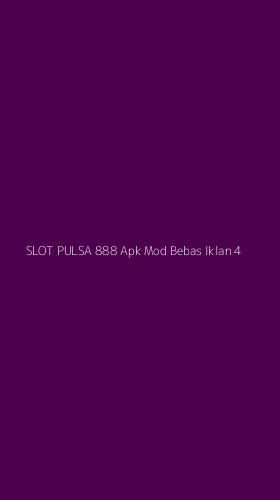 Tampilan Antarmuka Aplikasi Slot Pulsa 888 Apk Mod Bebas Iklan - 4