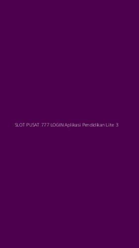 Tampilan Antarmuka Aplikasi Slot Pusat 777 Login Aplikasi Pendidikan Lite - 3