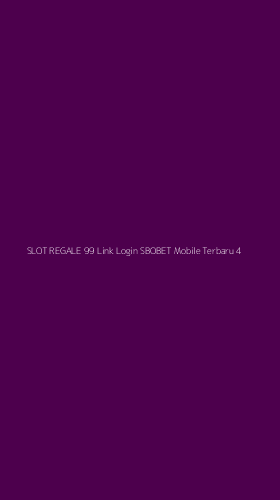 Tampilan Antarmuka Aplikasi Slot Regale 99 Link Login Sbobet Mobile Terbaru - 4