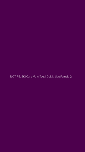 Tampilan Antarmuka Aplikasi Slot Rejeki Cara Main Togel Colok Jitu Pemula - 2