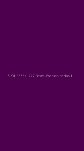 Tampilan Antarmuka Aplikasi Slot Rezeki 777 Resep Masakan Harian - 1