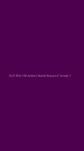 Tampilan Antarmuka Aplikasi Slot Rog 168 Aplikasi Mobile Responsif Terbaik - 1