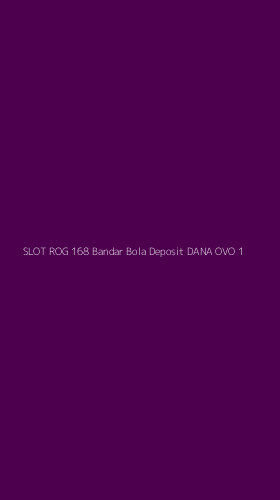 Tampilan Antarmuka Aplikasi Slot Rog 168 Bandar Bola Deposit Dana Ovo - 1